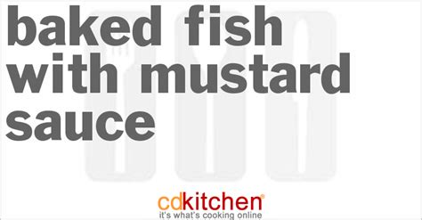 baked-fish-with-mustard-sauce-recipe-cdkitchencom image