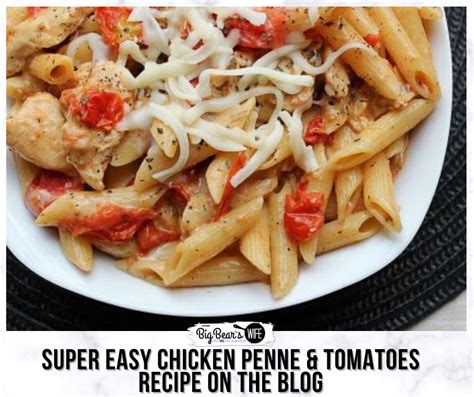 super-easy-chicken-penne-tomatoes-big-bears-wife image