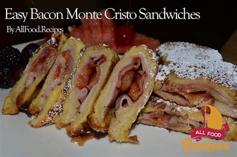 easy-bacon-monte-cristo-sandwiches-allfoodrecipes image