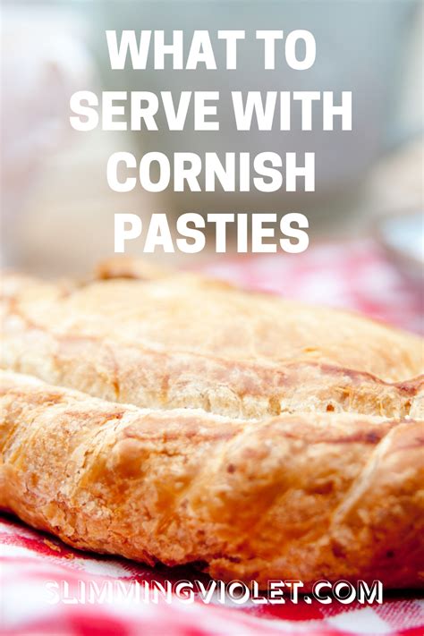 what-to-serve-with-cornish-pasties-10-tasty-sides image
