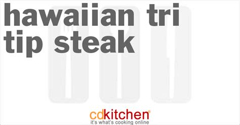 hawaiian-tri-tip-steak-recipe-cdkitchencom image