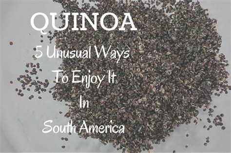 quinoa-5-unusual-ways-to-enjoy-it-in-south-america image