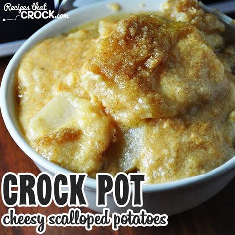 crock-pot-cheesy-scalloped-potatoes-recipes-that-crock image