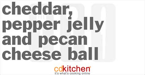 cheddar-pepper-jelly-and-pecan-cheese-ball-cdkitchen image