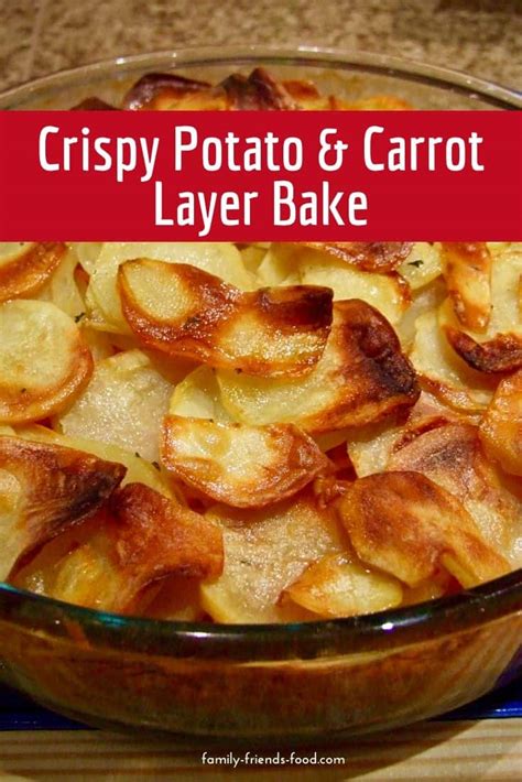 potato-carrot-layer-bake-recipe-family-friends-food image