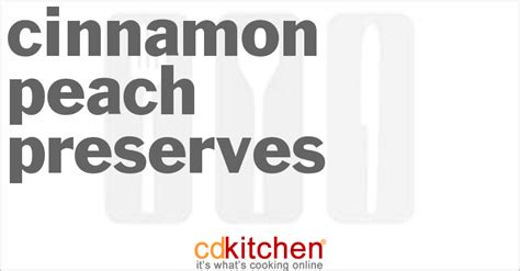 cinnamon-peach-preserves-recipe-cdkitchencom image