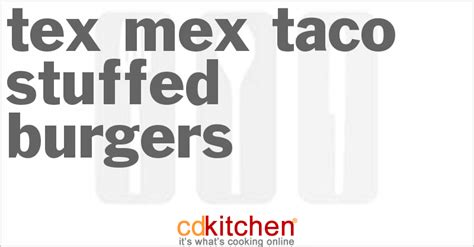 tex-mex-taco-stuffed-burgers-recipe-cdkitchencom image