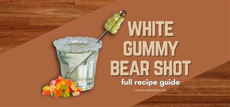 white-gummy-bear-shot-recipe-must-try-2023 image