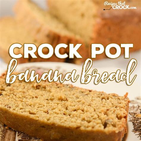 crock-pot-banana-bread-recipes-that-crock image