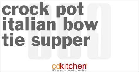 italian-bow-tie-supper-crockpot-recipe-cdkitchencom image