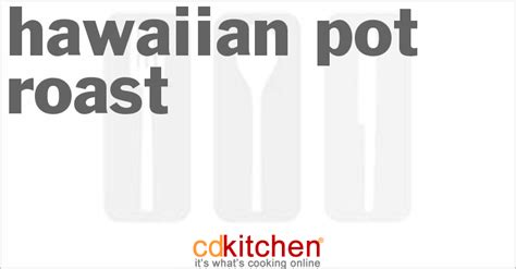 hawaiian-pot-roast-recipe-cdkitchencom image