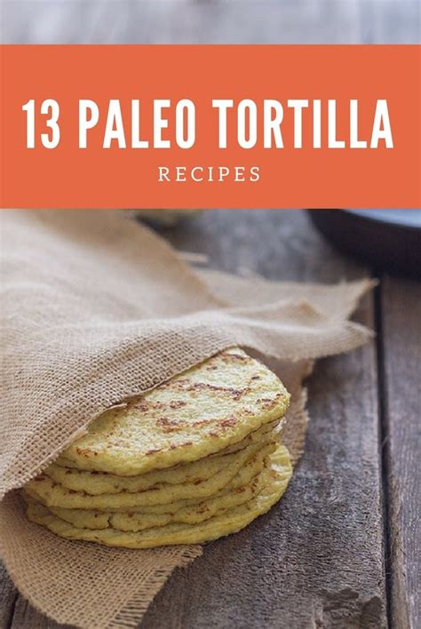 12-paleo-tortilla-recipes-thatll-end-your-mexican-food image