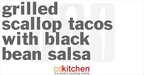 grilled-scallop-tacos-with-black-bean-salsa-cdkitchen image