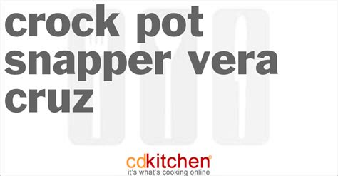 snapper-vera-cruz-crockpot-recipe-cdkitchencom image