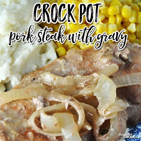 crock-pot-pork-steak-with-gravy-recipes-that-crock image