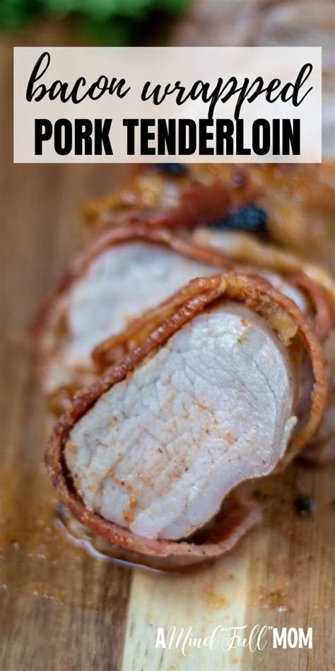 bacon-wrapped-pork-tenderloin-a-mind-full-mom image