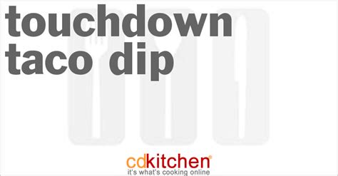 touchdown-taco-dip-recipe-cdkitchencom image