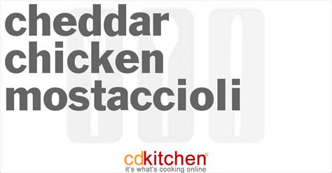 cheddar-chicken-mostaccioli-recipe-cdkitchencom image