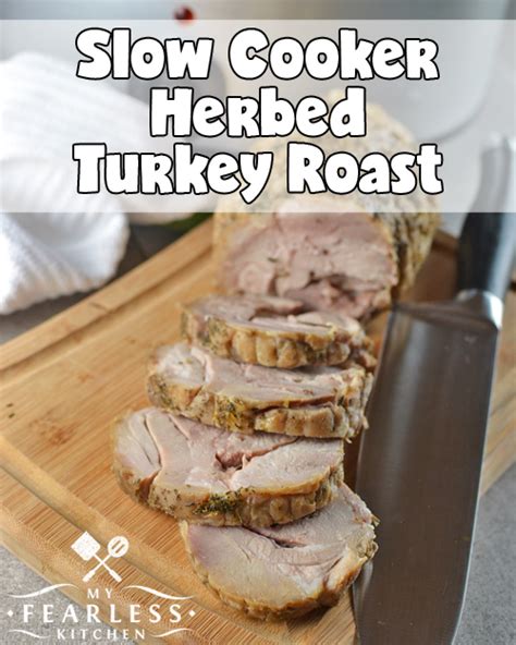 slow-cooker-herbed-turkey-roast-my-fearless-kitchen image