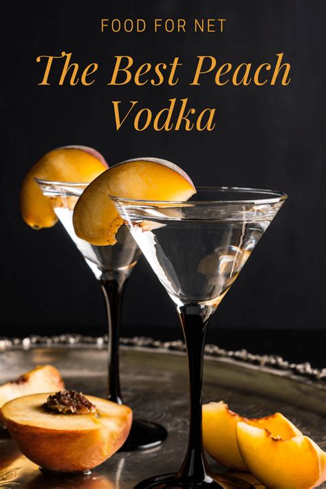 the-best-peach-vodka-food-for-net image