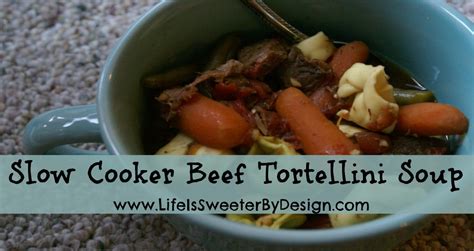 beef-tortellini-soup-in-the-slow-cooker-life-is-sweeter image