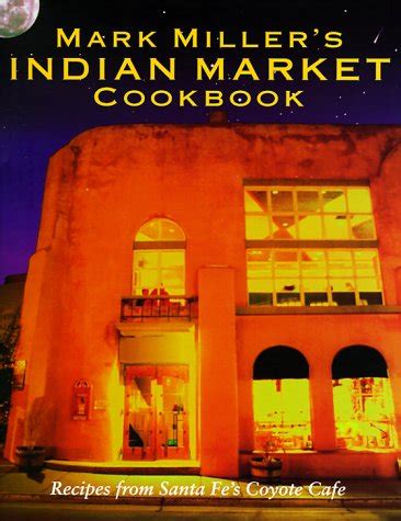 mark-millers-indian-market-cookbook-recipes-from image