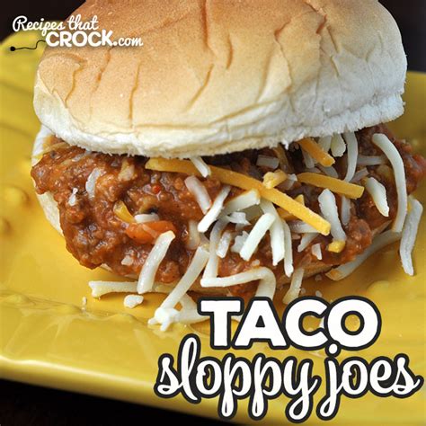 taco-sloppy-joes-stove-top-recipes-recipes-that-crock image