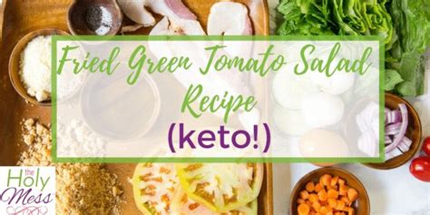 fried-green-tomato-salad-recipe-keto-the-holy-mess image