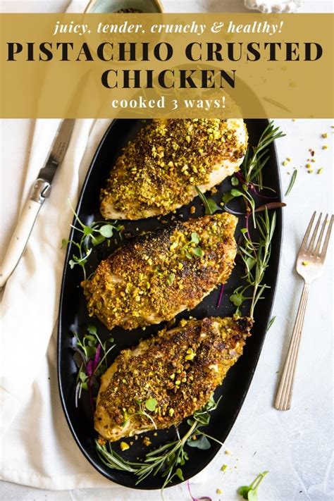 pistachio-crusted-chicken-cooked-3-ways-howe image