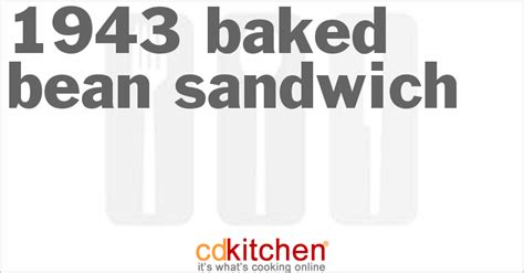 1943-baked-bean-sandwich-recipe-cdkitchencom image