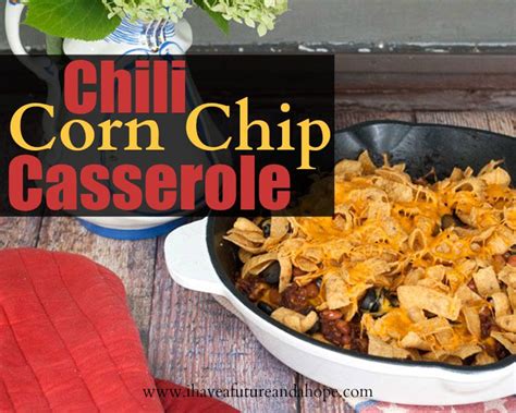 chili-corn-chip-casserole-i-have-a-future-and-a-hope image