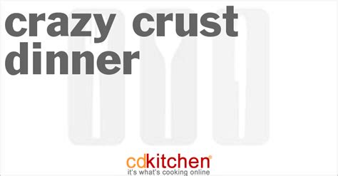 crazy-crust-dinner-recipe-cdkitchencom image