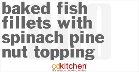 baked-fish-fillets-with-spinach-pine-nut-topping image