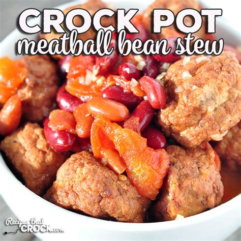 easy-crock-pot-meatball-bean-stew-recipes-that-crock image