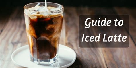 exactly-what-is-an-iced-latte-3-things-that-make-it-special image