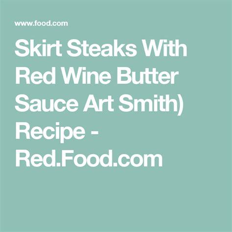 skirt-steaks-with-red-wine-butter-sauce-art-smith image