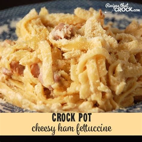 cheesy-ham-fettuccine-crock-pot-recipes-that-crock image