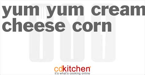 yum-yum-cream-cheese-corn-recipe-cdkitchencom image