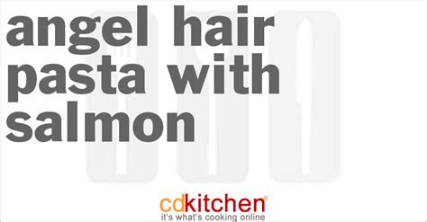 angel-hair-pasta-with-salmon-recipe-cdkitchencom image