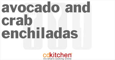 avocado-and-crab-enchiladas-recipe-cdkitchencom image