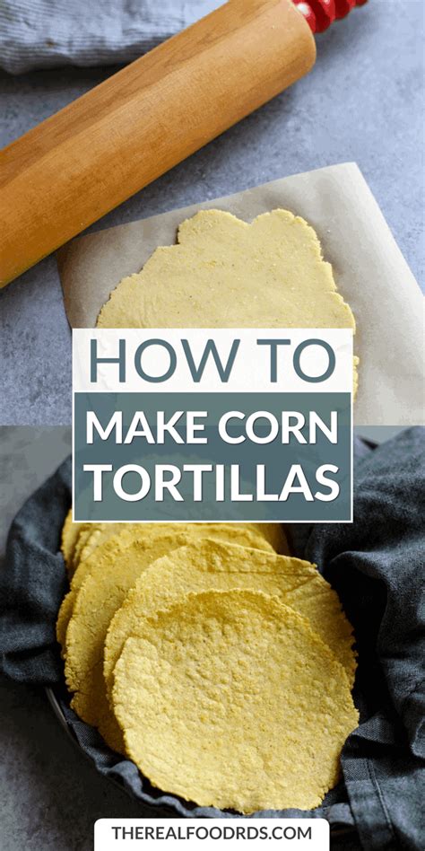 how-to-make-corn-tortillas-the-real-food-dietitians image