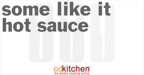 some-like-it-hot-sauce-recipe-cdkitchencom image