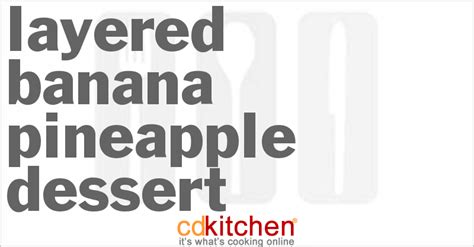 layered-banana-pineapple-dessert-recipe-cdkitchencom image