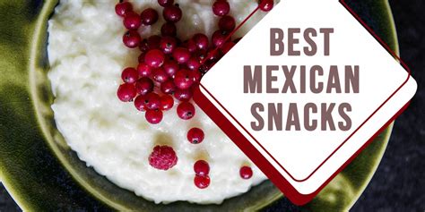 25-best-mexican-snacks-to-keep-your-hunger-away image