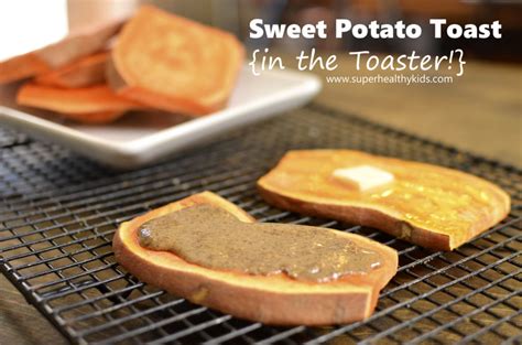 sweet-potato-toast-in-a-toaster-super-healthy-kids image