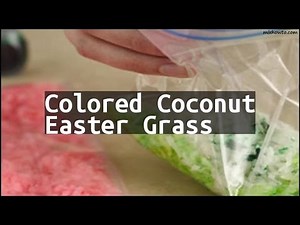 recipe-colored-coconut-easter-grass-youtube image