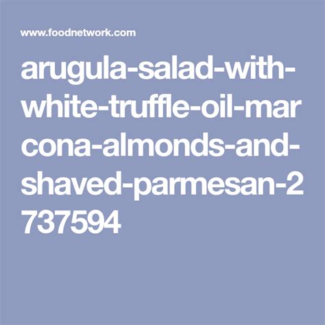 arugula-salad-with-white-truffle-oil-marcona-almonds image