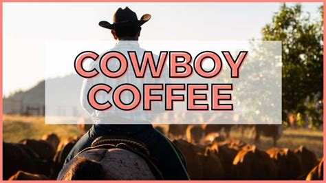 cowboy-coffee-recipe-how-to-make-cowboy-coffee image