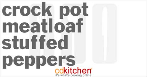 crock-pot-meatloaf-stuffed-peppers-recipe-cdkitchencom image