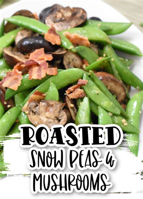roasted-snow-peas-mushrooms-far-from-normal image